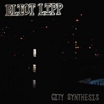 City Synthesis/ELIOT LIPP 詳細
